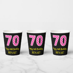 Fun Pink Stripes “70”: Happy 70th Birthday + Name Paper Cups