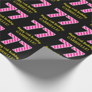Fun Pink Stripes "77"; Happy 77th Birthday; Name Wrapping Paper