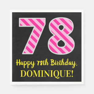 Fun Pink Stripes "78"; Happy 78th Birthday; Name Napkin