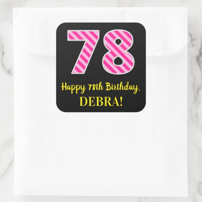 Fun Pink Stripes “78”: Happy 78th Birthday + Name Square Sticker (Bag)
