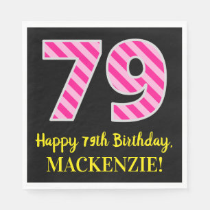 Fun Pink Stripes "79"; Happy 79th Birthday; Name Napkin