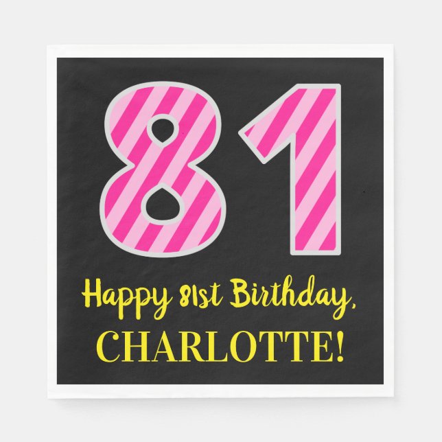 Fun Pink Stripes "81"; Happy 81st Birthday; Name Napkin (Front)