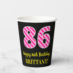 Fun Pink Stripes “86”: Happy 86th Birthday + Name Paper Cups