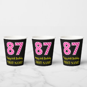 Fun Pink Stripes “87”: Happy 87th Birthday + Name Paper Cups