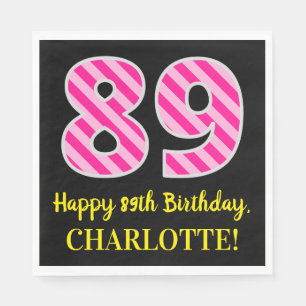 Fun Pink Stripes "89"; Happy 89th Birthday; Name Napkin