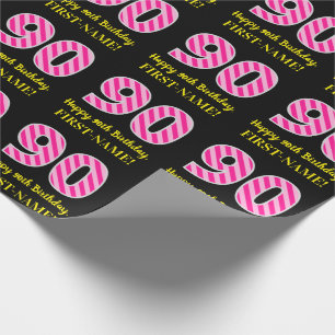 Fun Pink Stripes "90"; Happy 90th Birthday; Name Wrapping Paper