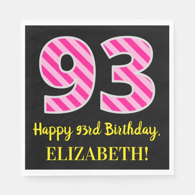 Fun Pink Stripes "93"; Happy 93rd Birthday; Name Napkin (Front)