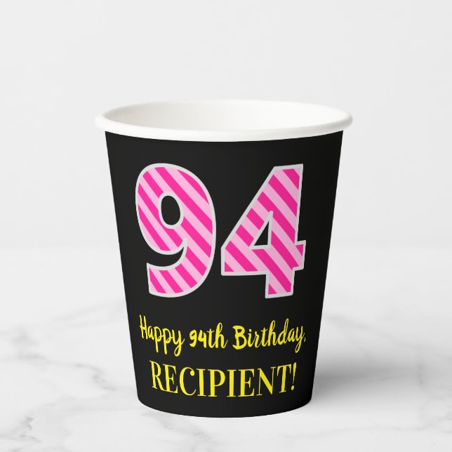 Fun Pink Stripes “94”: Happy 94th Birthday + Name Paper Cups (Front)