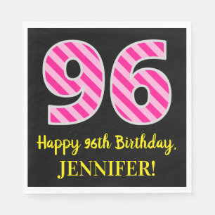 Fun Pink Stripes "96"; Happy 96th Birthday; Name Napkin