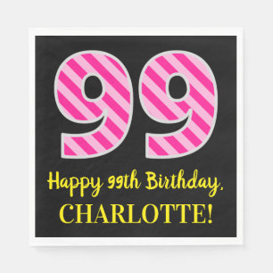 Fun Pink Stripes "99"; Happy 99th Birthday; Name Napkin