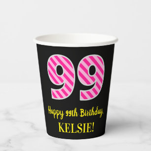 Fun Pink Stripes “99”: Happy 99th Birthday + Name Paper Cups