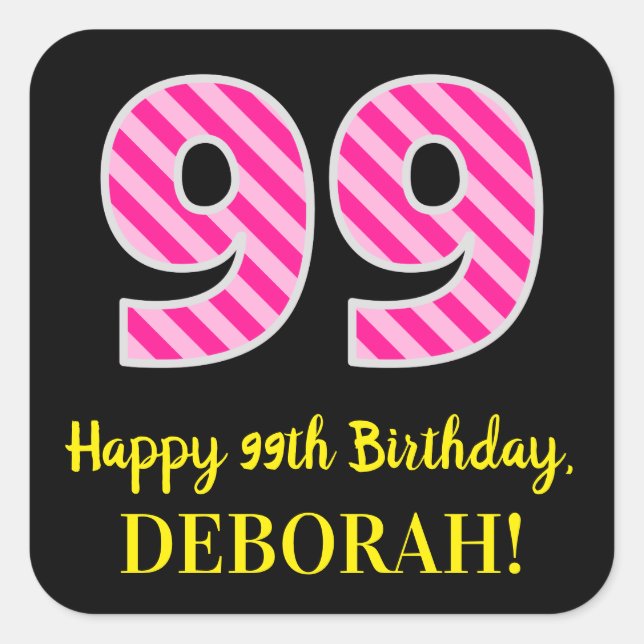 Fun Pink Stripes “99”: Happy 99th Birthday + Name Square Sticker (Front)