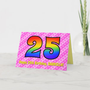 Fun Pink Stripes, Hearts, Rainbow # 25th Birthday Card