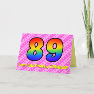 Fun Pink Stripes, Hearts, Rainbow # 89th Birthday Card