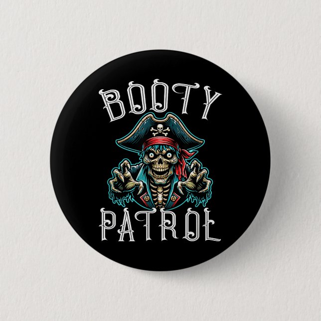 Fun Pirate Pun - Booty Patrol 2 Inch Round Button (Front)