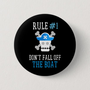 Fun Pirate Rules Don't Fall Off The Boat Men Women 2 Inch Round Button