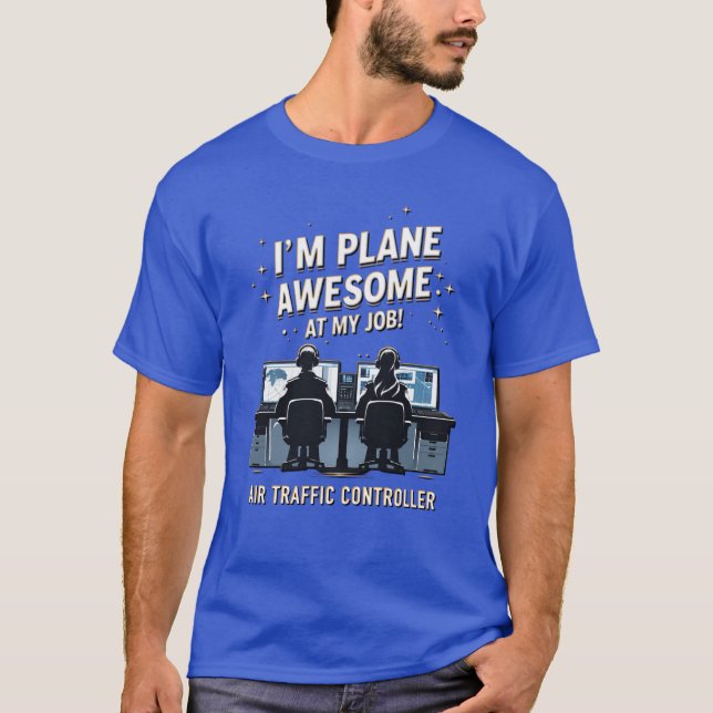 Fun Plane Awesome at my Job - ATC T-Shirt (Front)