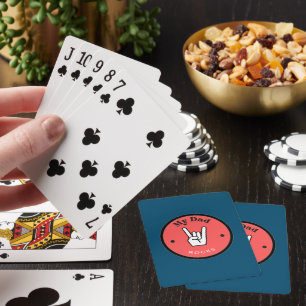 Fun! Playing Cards - My Dad ROCKS!