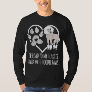 Fun Poodle Dog Lover Gifts Women Cute Meme Saying  T-Shirt