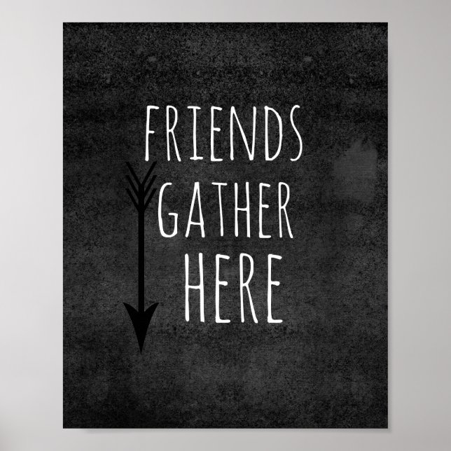 fun poster quote friends gather here (Front)
