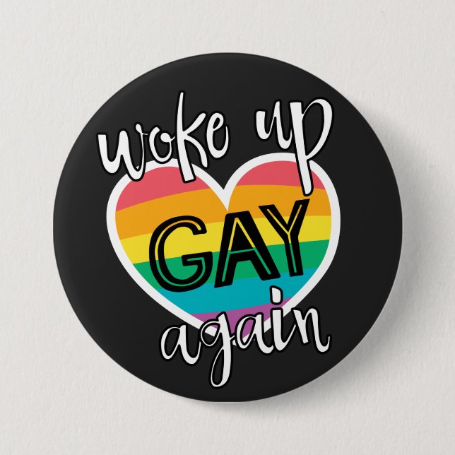 Fun pride month lgbt woke up gay again 3 inch round button (Front)