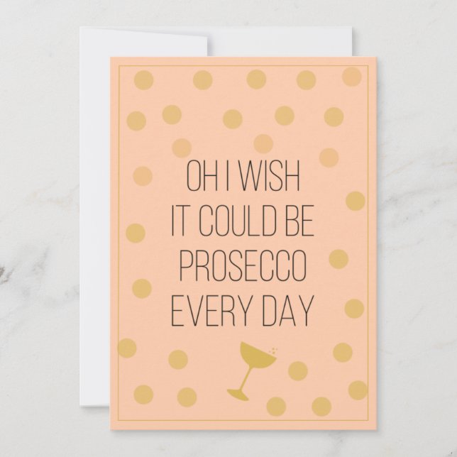 Fun Prosecco Every Day Christmas Holiday Card (Front)
