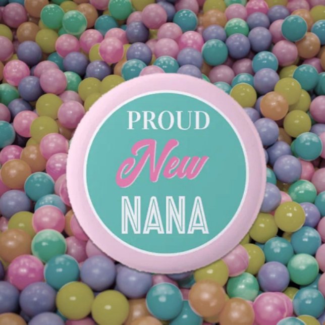 Fun! Proud new Nana pin/button 2 Inch Round Button (Creator Uploaded)
