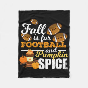 Fun Pumpkin Spice Quote Gift Fall Is For Footll  Fleece Blanket