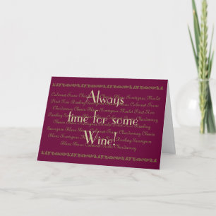 Fun Quote "Always time for  wine" Wine Birthday Card