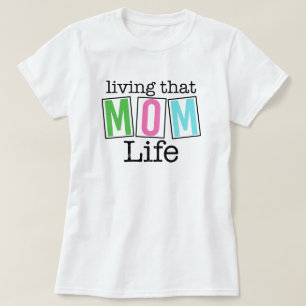 Fun Quote Living That Mom Life Colour Block T-Shirt