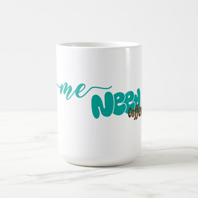 Fun Quote "Me Need Coffee" Coffee Mug (Center)