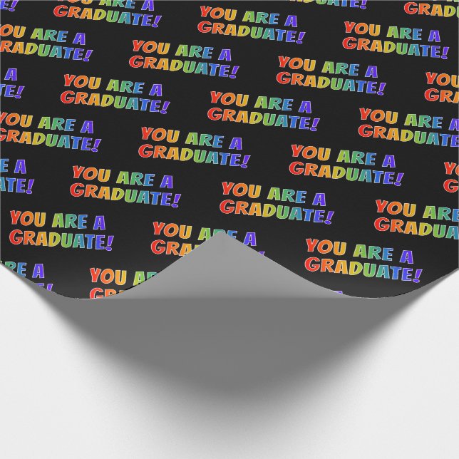 Fun Rainbow Spectrum Pattern "YOU ARE A GRADUATE!" Wrapping Paper (Corner)