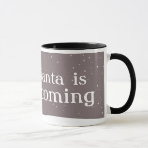 Fun red-nosed reindeer Santa is coming mug