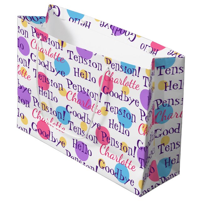 Fun Retirement Goodbye Tension Quote Colourful Large Gift Bag (Front Angled)
