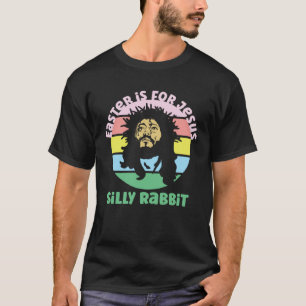 Fun Retro Easter Is For Jesus Silly Rabbit 1 T-Shirt