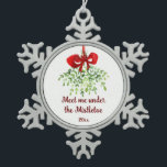 Fun Romantic Meet Under Mistletoe Quote Christmas  Snowflake Pewter Christmas Ornament<br><div class="desc">Fun Romantic Meet Under Mistletoe Quote Christmas Watercolor Art</div>