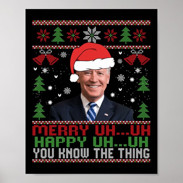 Fun Santa Joe Biden Merry Uh Uh Christmas Ugly  Poster (Front)