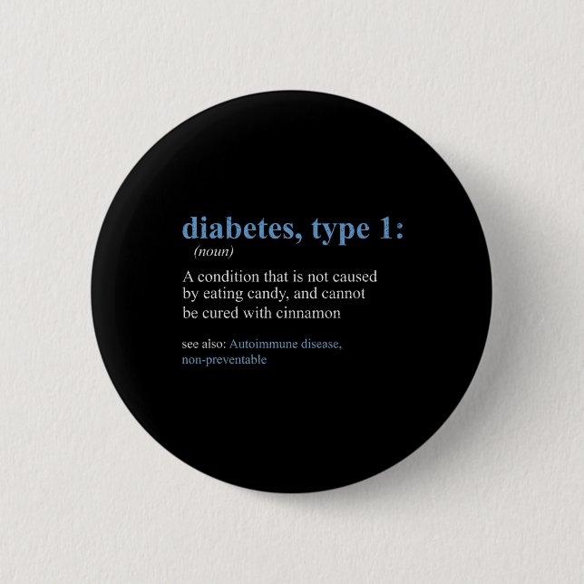Fun Sarcasm T1D Diabetes Definition Awareness  2 Inch Round Button (Front)