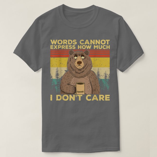 Fun sarcastic novelty tee bear drinking coffee i d (Design Front)