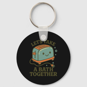 Fun Saying Retro Vintage Cute Playful Toast Bath J Keychain