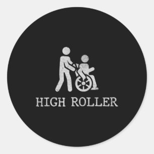 Fun sayings for wheelchair users2 Disabilities Awa Classic Round Sticker