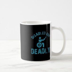 Fun sayings for wheelchair users Disabilities Awar Coffee Mug