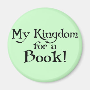 Fun Shakespeare My Kingdom for a Book Gift Magnet