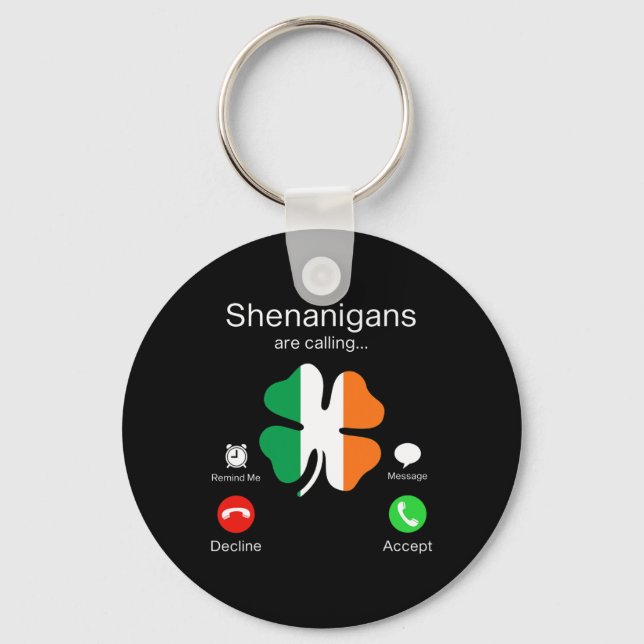 Fun Shenanigans Are Calling St Patricks Day Irish  Keychain (Front)