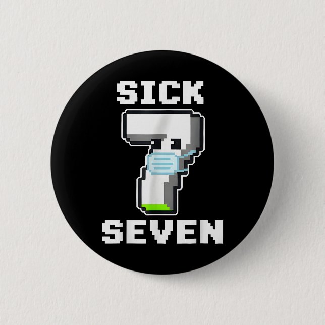 Fun Sick Seven Pixel Meme Halloween Costume Wordpl 2 Inch Round Button (Front)