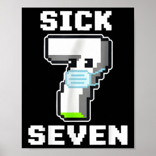 Fun Sick Seven Pixel Meme Halloween Costume Wordpl Poster
