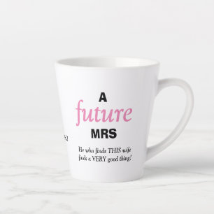 Fun Single Lady FUTURE MRS Christian Latte Mug