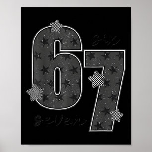 Fun Six Seven 6 7 Meme Design For Men Women Kids  Poster