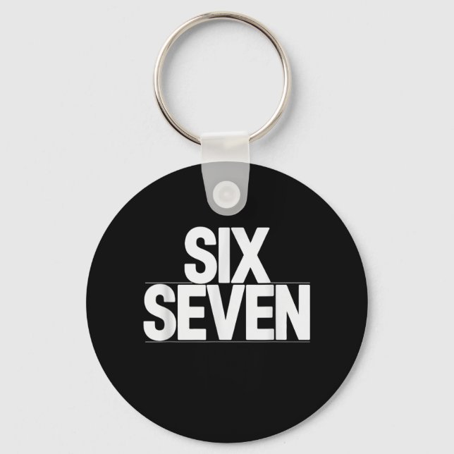 Fun Six Seven 6 7 Meme Design  Keychain (Front)