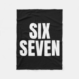 Fun Six Seven 6 7 Meme Design Meme Saying Humor Fleece Blanket